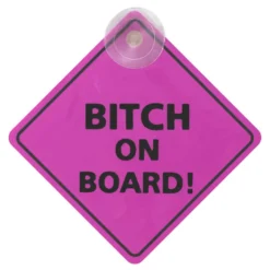 Bilskylt Bitch On Board!