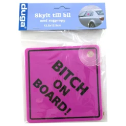 Bilskylt Bitch On Board!