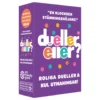 Dueller Eller? Sällskapsspel