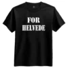 For Helvede T-shirt