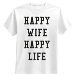 Happy Wife Happy Life T-shirt