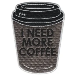 I Need More Coffee Tygmärke