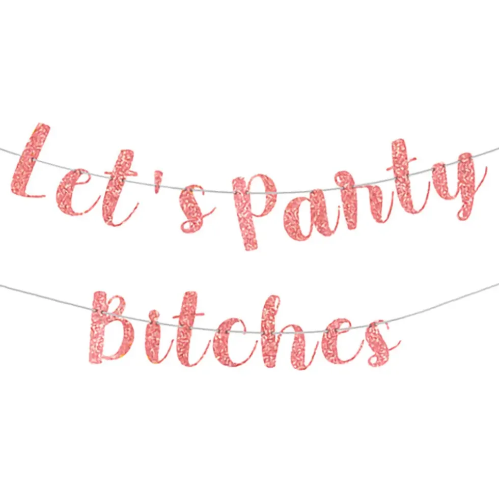 Lets Party Bitches Girlang