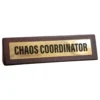 Skrivsbordsskylt Chaos Coordinator