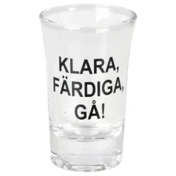 Snapsglas Klara Färdiga Gå