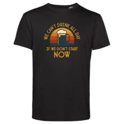 T-shirt We Can't Drink All Day