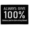 Tygmärke Always Give 100%