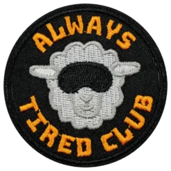 Tygmärke Always Tired Club