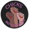 Tygmärke Chicks Before Dicks