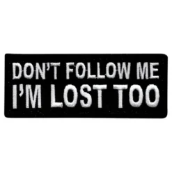 Tygmärke Dont Follow Me Im Lost Too