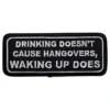 Tygmärke Drinking Doesnt Cause Hangovers...