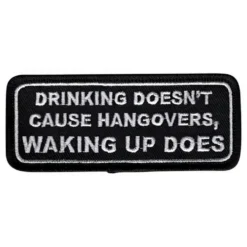 Tygmärke Drinking Doesnt Cause Hangovers...