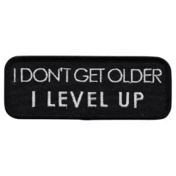 Tygmärke I Dont Get Older I Level Up
