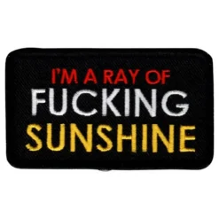 Tygmärke Im a Ray of Fucking Sunshine