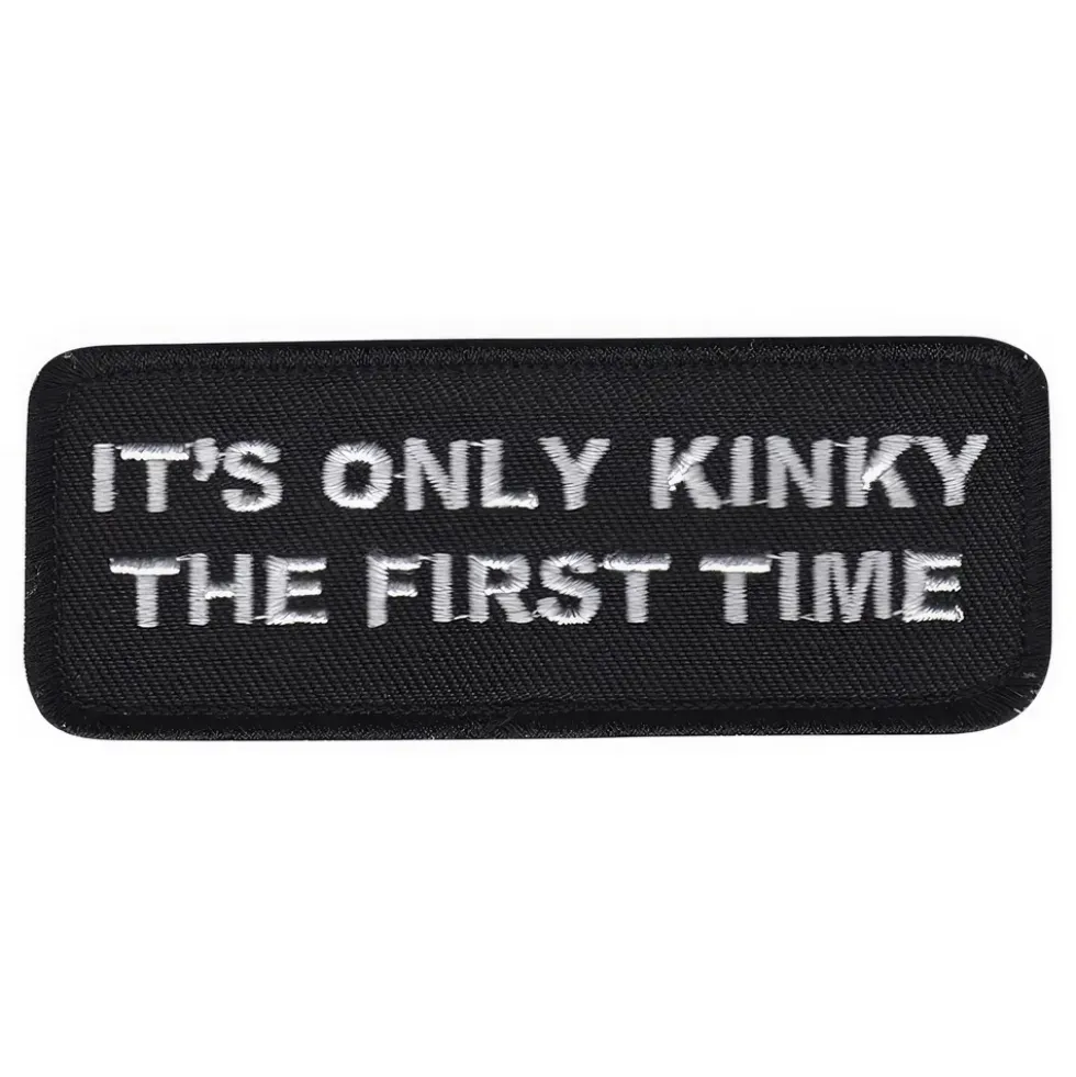 Tygmärke It is Only Kinky the First Time