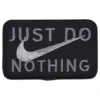 Tygmärke Just Do Nothing