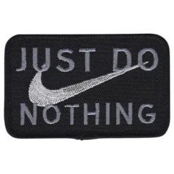Tygmärke Just Do Nothing