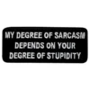 Tygmärke My Degree of Sarcasm