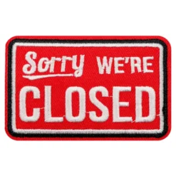 Tygmärke Sorry We're CLOSED