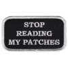 Tygmärke Stop Reading My Patches
