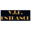 VIP Entré Skylt